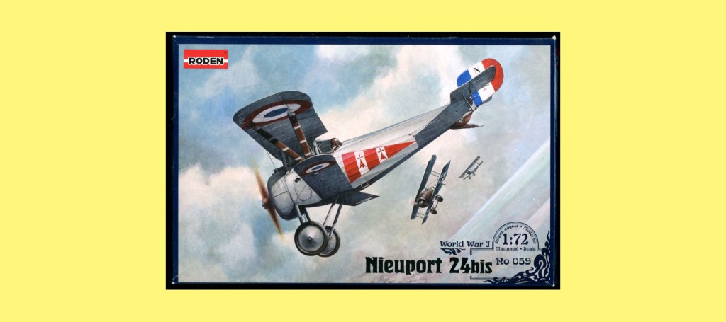 Nieuport 24Bis – Part One  – So What’s With The Bis, Eh?